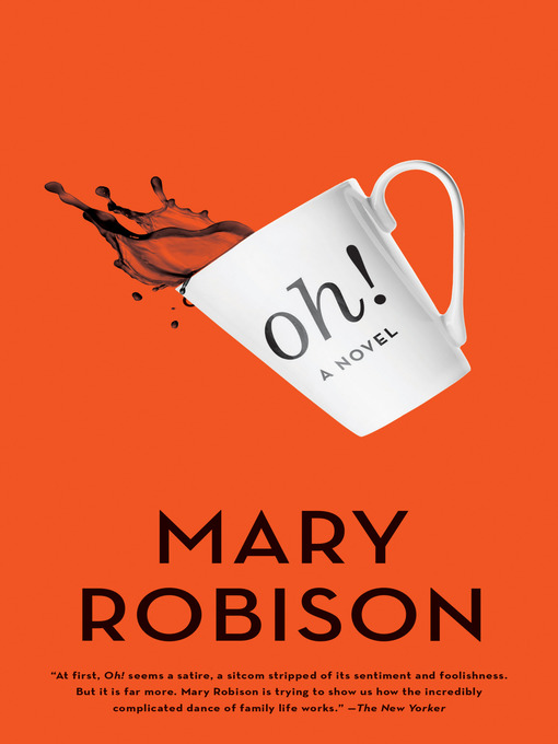 Title details for Oh! by Mary Robison - Available